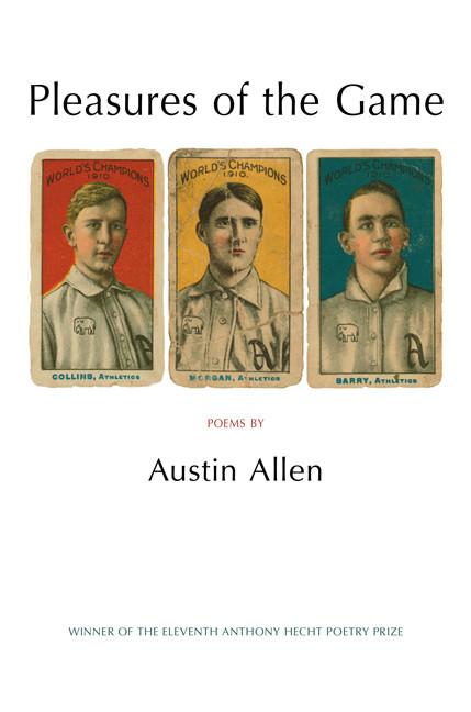 Pleasures of the Game by Austin Allen