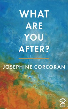 What Are You After? by Josephine Corcoran