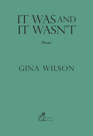 It Was and It Wasn't by Gina Wilson
