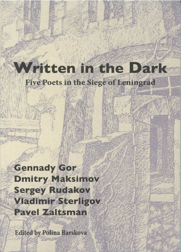 Written in the Dark, edited by Polina Barskova