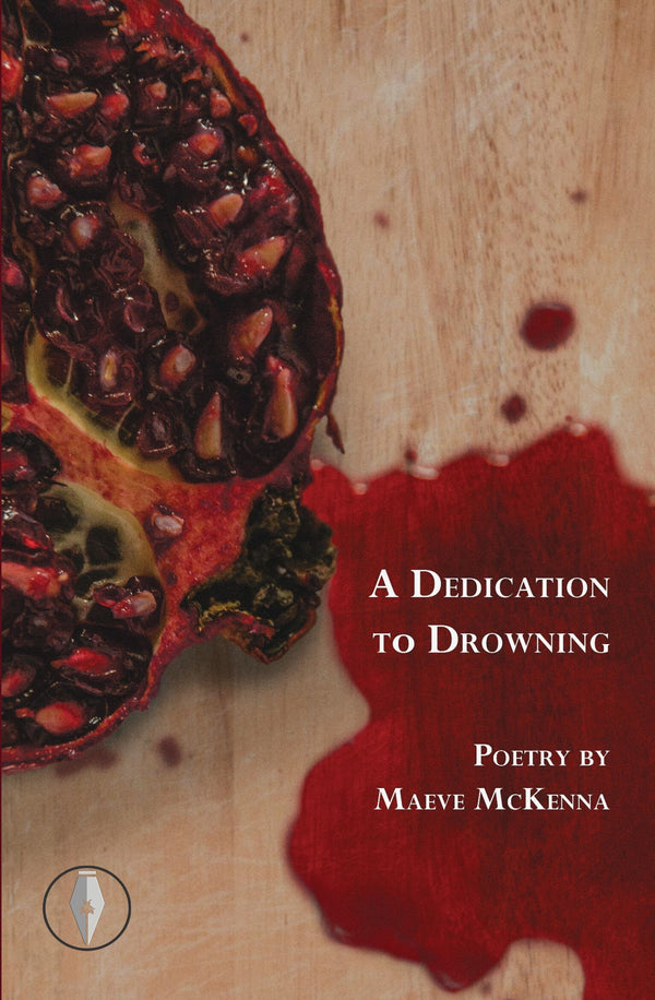 A Dedication to Drowning by Maeve McKenna
