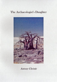 The Archaeologist’s Daughter by Antony Christie