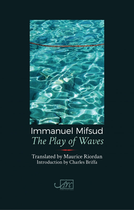 The Play of Waves by Immanuel Mifsud, trans. by Maurice Riordan