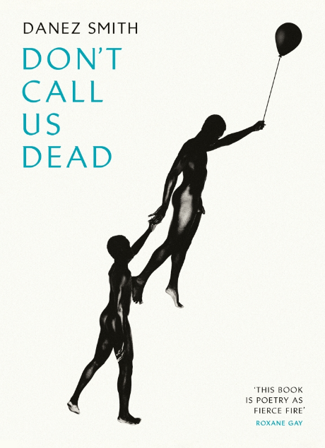 Don't Call us Dead by Danez Smith