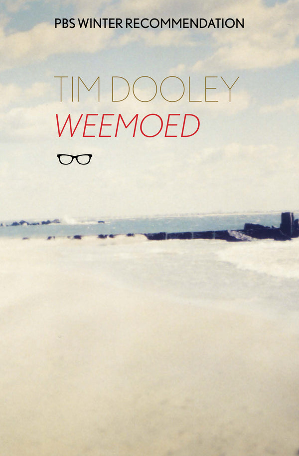 Weemoed by Tim Dooley <b> PBS Recommendation Winter 2017 </b>