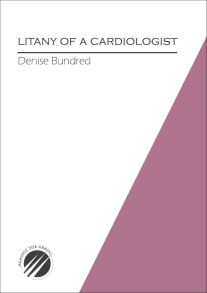 Litany of a Cardiologist by Denise Bundred
