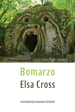Bomarzo by Elsa Cross, trans. Lawrence Schimel