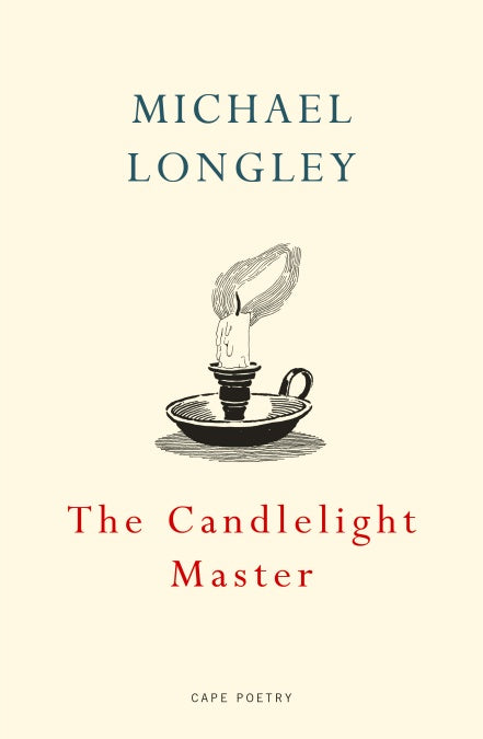 The Candlelight Master by Michael Longley