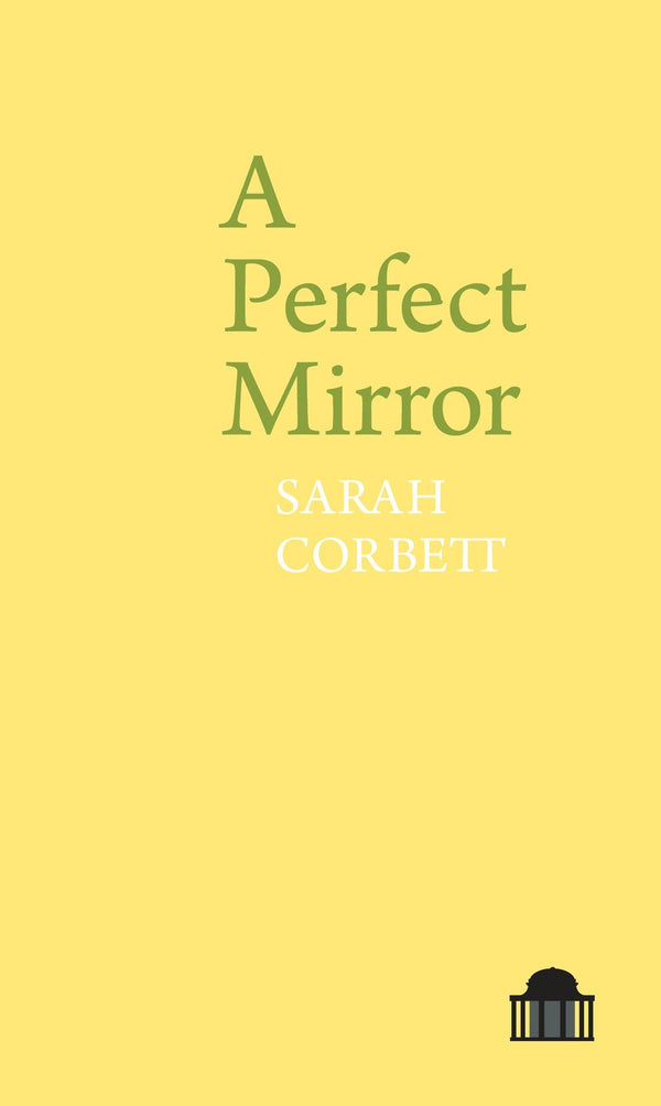 A Perfect Mirror by Sarah Corbett