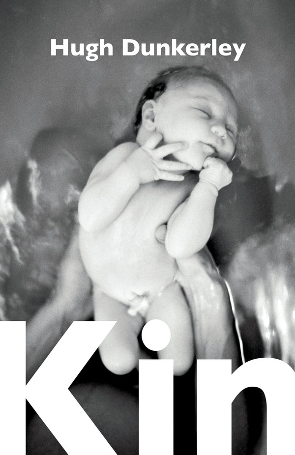 Kin by Hugh Dunkerley