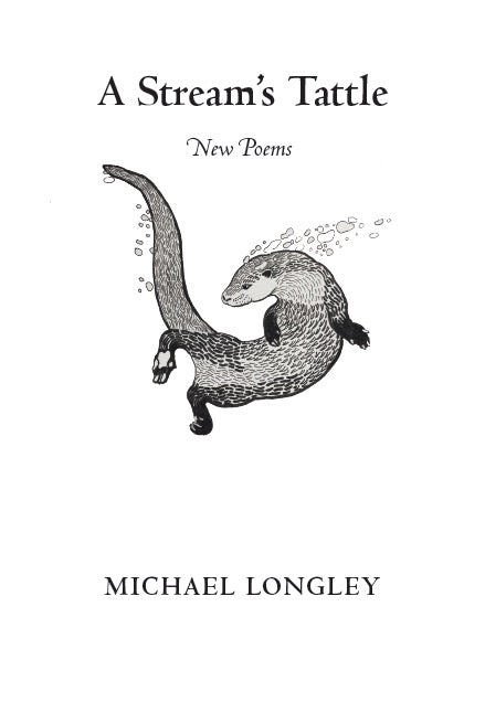 A Stream's Tattle by Michael Longley