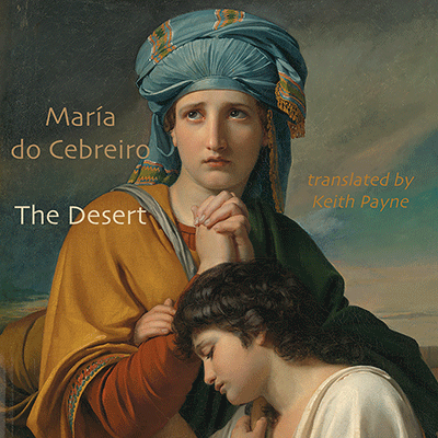 The Desert by María do Cebreiro (Shearsman Books), translated from Galician by Keith Payne
