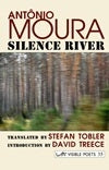 Silence River by Antônio Moura (Arc Publications) translated by Stefan Tobler