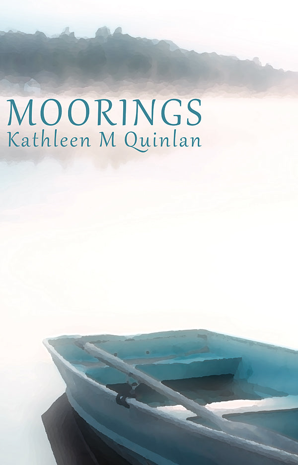 Moorings by Kathleen M Quinlan