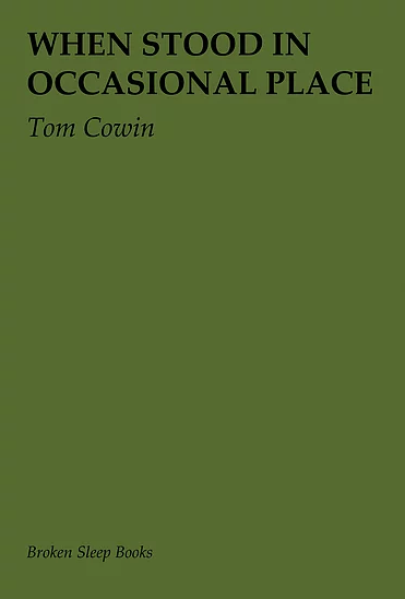 When stood in occasional place by Tom Cowin