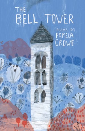 The Bell Tower by Pamela Crowe