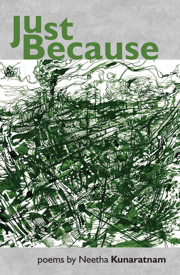 Just Because by Neetha Kunaratnam