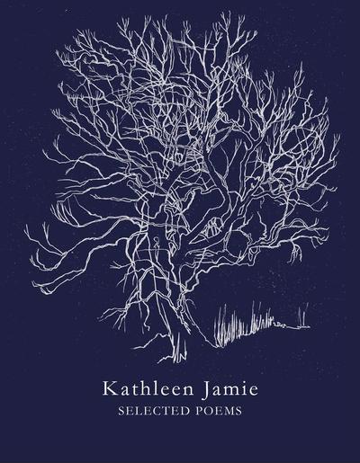 Selected Poems by Kathleen Jamie <br><b>PBS Winter Recommendation 2018</b>