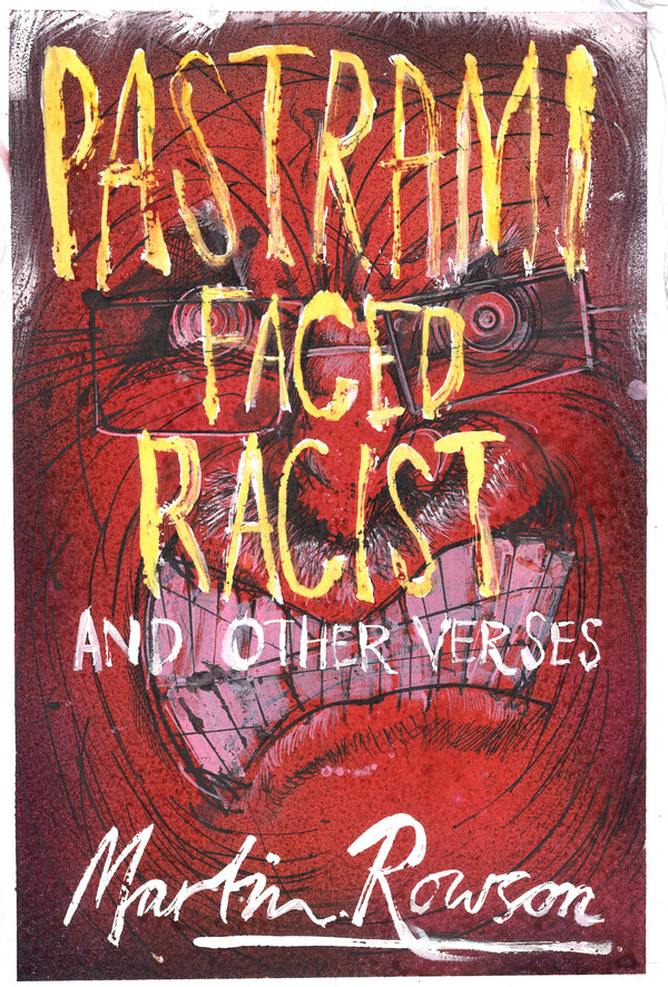 Pastrami Faced Racist by Martin Rowson