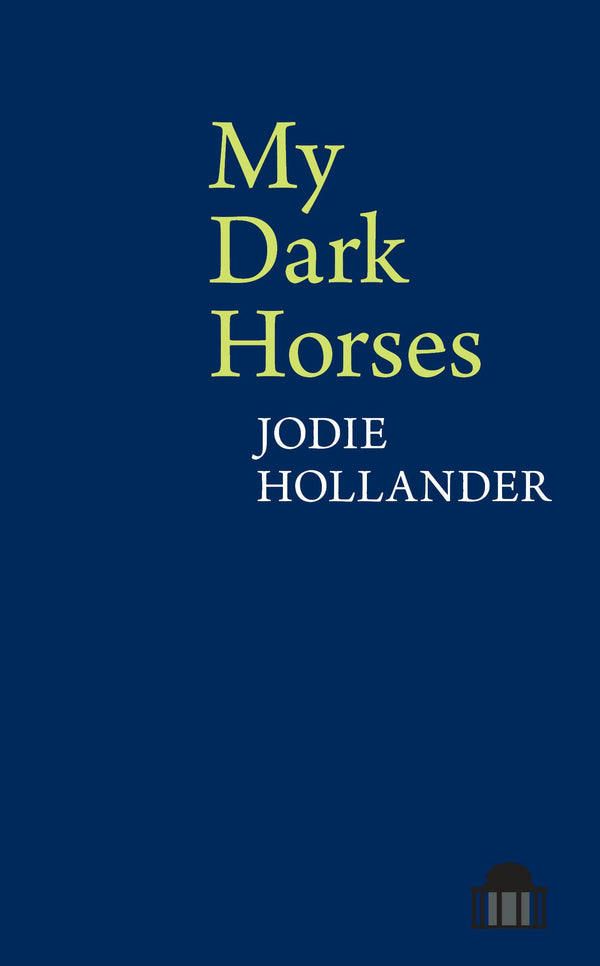 My Dark Horses by Jodie Hollander