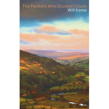The Painters who Studied Clouds by Will Kemp