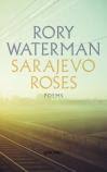 Sarajevo Roses by Rory Waterman
