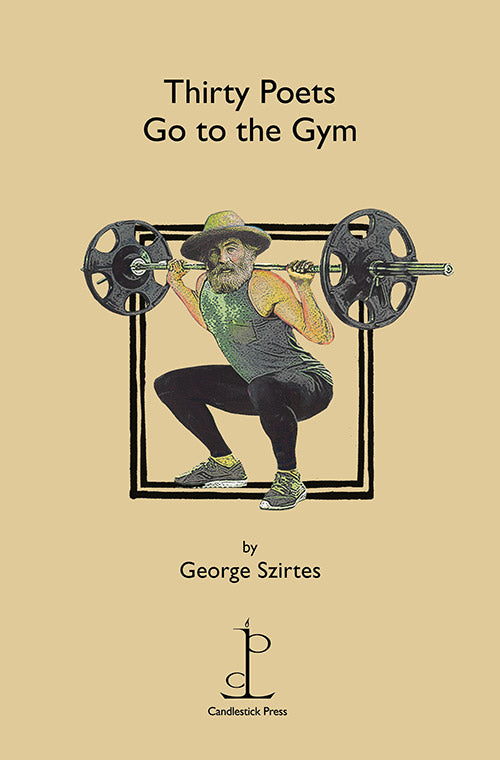 Thirty Poets Go to the Gym by George Szirtes