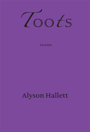 Toots by Alyson Hallett