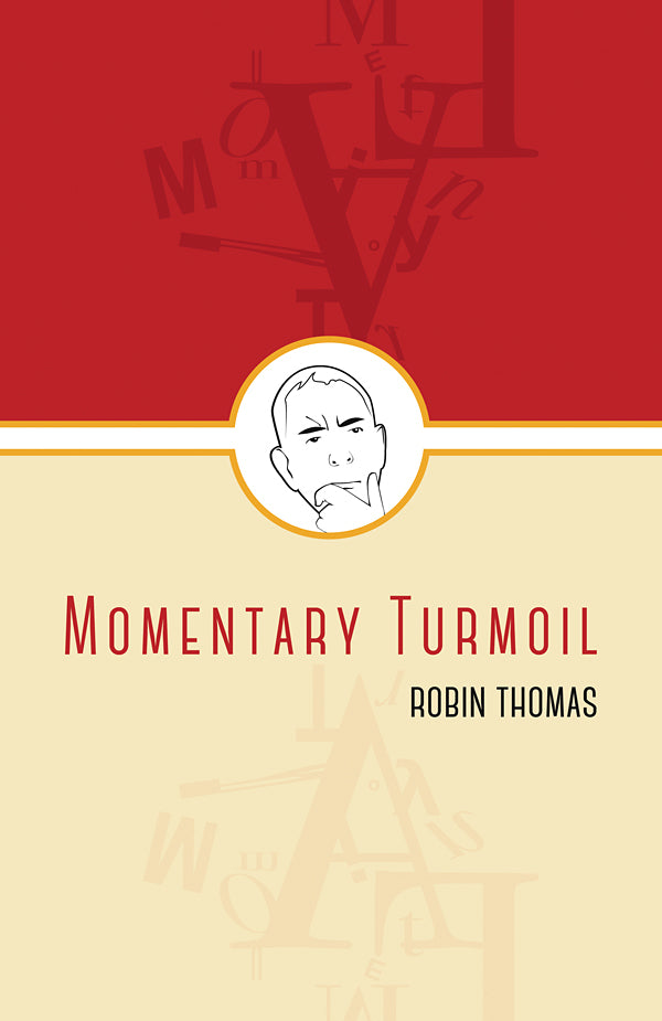 Momentary Turmoil by Robin Thomas