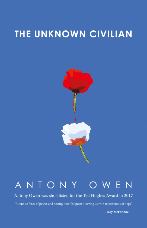 The Unknown Civilian by Antony Owen