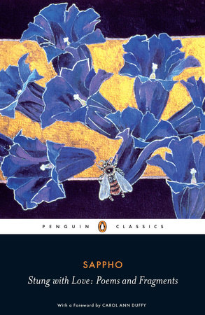 Stung with Love. Poems and Fragments by Sappho